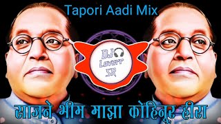 Sajne Bhim Maza Kohinoor Hira (भीम माझा कोहिनूर हीरा) vaibhav_khune [Tapori Aadi Mix] @Dj Loverr SR