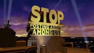 Stop posting about Among Us! (20th Century Fox 1994-2010 Version)