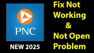 How To Fix PNC Mobile App Not Working PNC Mobile Not Open Problem PSA 24