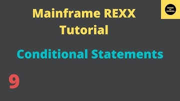 Conditional Statements in REXX - Mainframe REXX Tutorial - Part 9