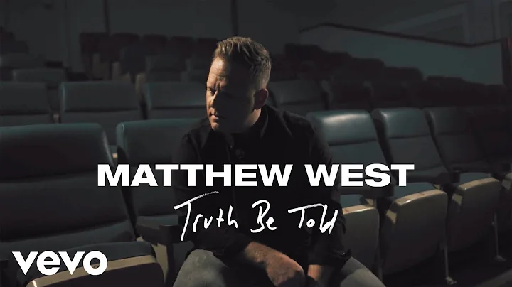 Matthew West - Truth Be Told (Official Music Video)