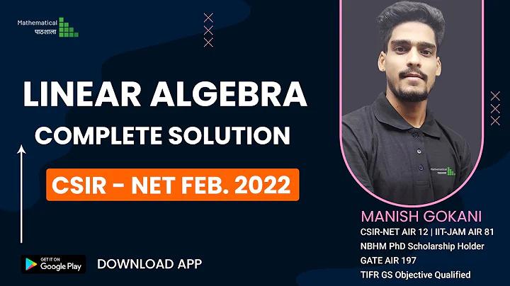 CSIR NET FEB 2022 LINEAR ALGEBRA COMPLETE SOLUTION WITH MANISH GOKANI