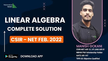 CSIR NET FEB 2022 LINEAR ALGEBRA COMPLETE SOLUTION WITH MANISH GOKANI