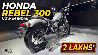 Finally, Honda Rebel 300 Unveiled in India: Features, Engine & Price