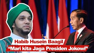 Seruan Habib Husein Baagil Tuban 'Kita Harus Jaga Presiden dan NKRI'