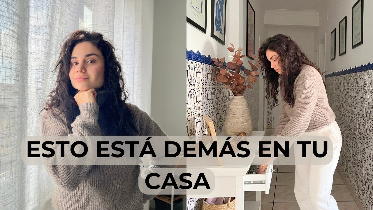 10 COSAS MÁS QUE SOBRAN EN TU HOGAR| MINIMALISMO PRÁCTICO Y DEPURACIÓN