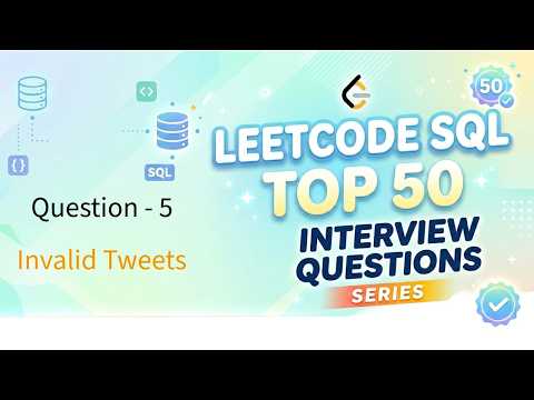 LeetCode SQL Top 50 Series | Video 05: Invalid Tweets