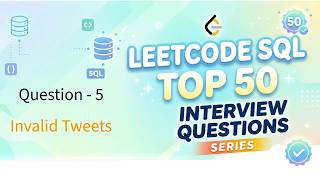 LeetCode SQL Top 50 Series | Video 05: Invalid Tweets