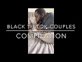 Black TikTok Couples Compilation | #Melaninlove Pt 21￼