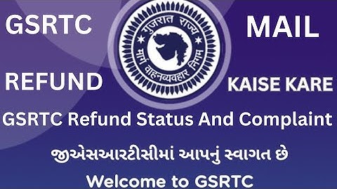 GSRTC Refund Mail Kaise Karen 2023 | GSRTC Refund Status And Complaint | #GSRTC