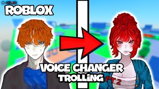 Roblox Girl Voice Changer Trolling Pt2