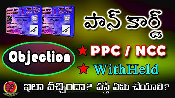 Pancard Application Under Objection PPC or NCC, Withheld For Processing Problem Resolved in Telugu
