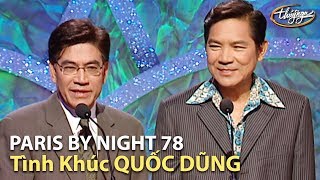 Paris By Night 78 - Tình Khúc QUỐC DŨNG