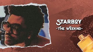 Starboy - The Weeknd ft. Daft Punk (Lyrics \& Vietsub)