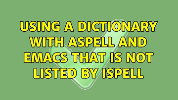 Using a dictionary with aspell and emacs that is not listed by ispell