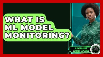 What Is ML Model Monitoring? - AI and Machine Learning Explained