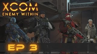 Let's Play XCOM Enemy Within Normal - Ep3 - Operation Crystal Jester