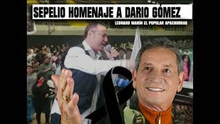 Sepelio Homenaje a Dario Gómez / LEONARDO MARIN / El popular apachurrao