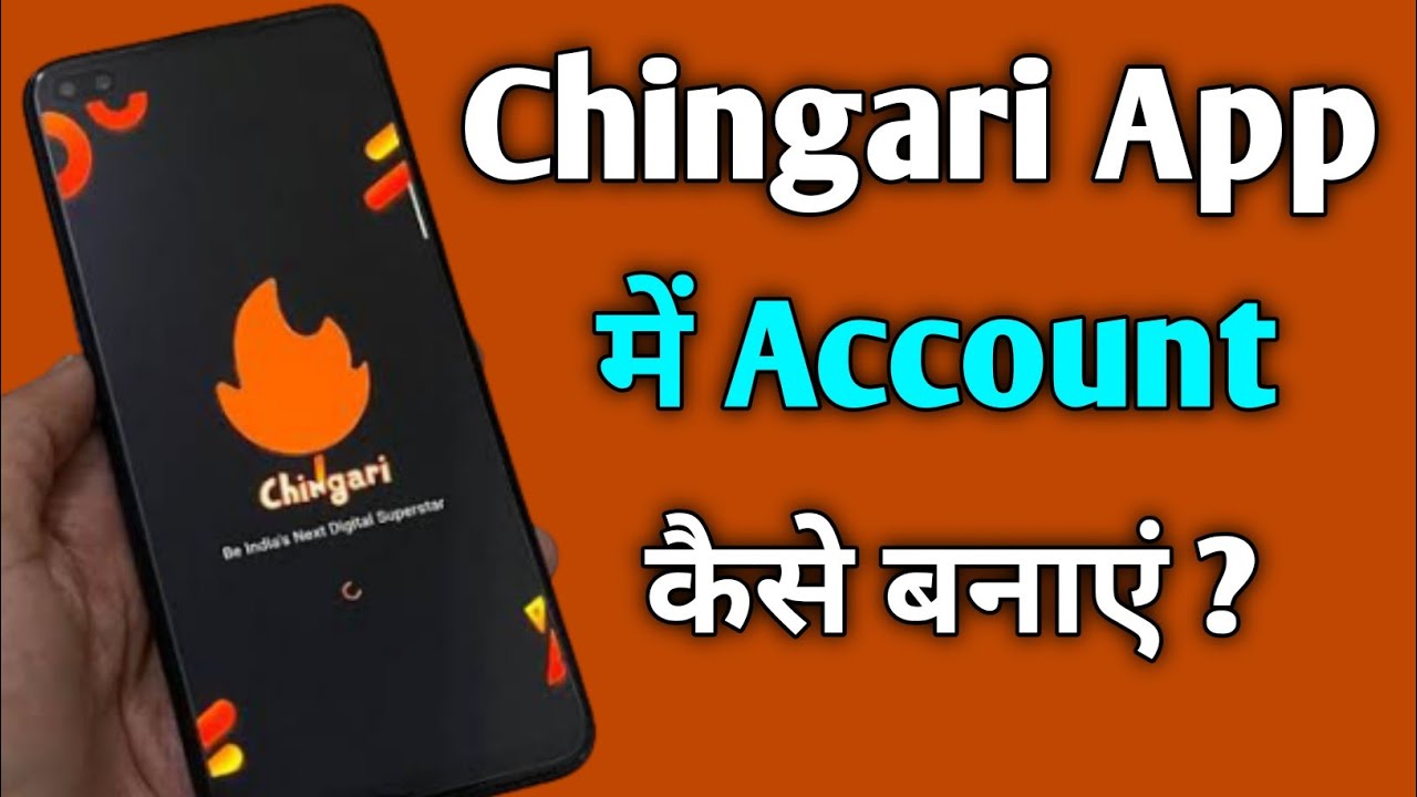 Chingari App Me Account Kaise Banaye !! How To Create Account In Chingari App