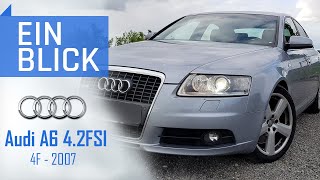 Audi A6 4F 4.2 FSI quattro (2007) - Wie gut ist der LETZTE V8 Sauger?