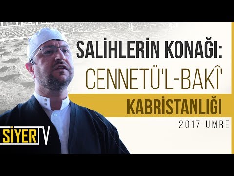 Salihlerin Konağı: Cennetü'l-Bakî' Kabristanlığı | Muhammed Emin Yıldırım (2017 Umre Ziyareti)