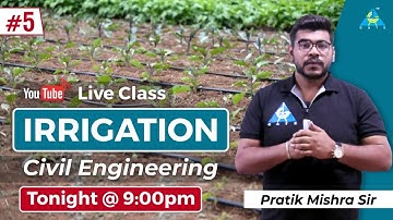 Live 9 PM | Water requirement of crop | By Pratik Sir | Irrigation Engineering | CE |GATE & ESE