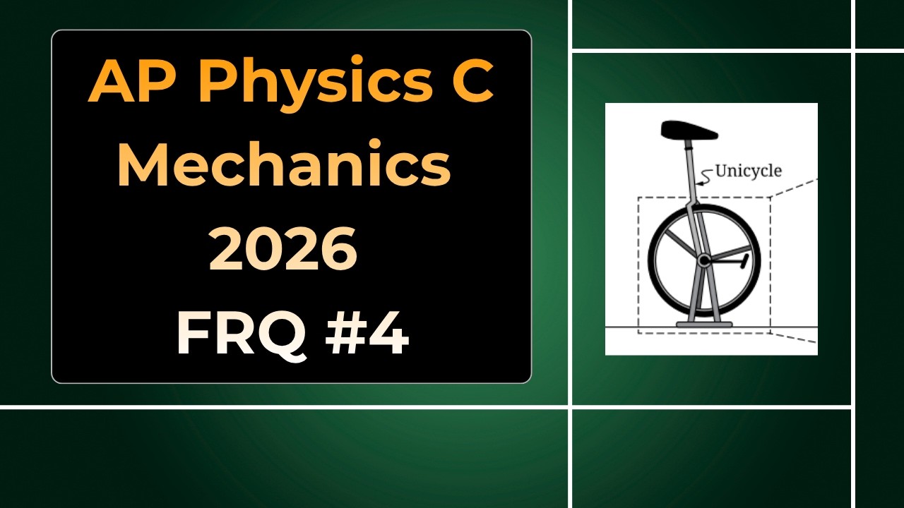 2026 AP Physics C Mechanics Free Response #4 - YouTube