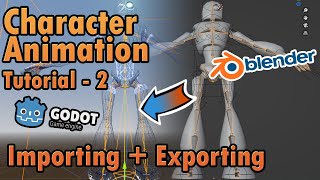 Godot 3D Character Animation Tutorial: 2 - Blender Exporting and Godot Importing