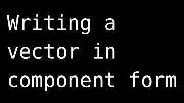 Writing a vector in component form