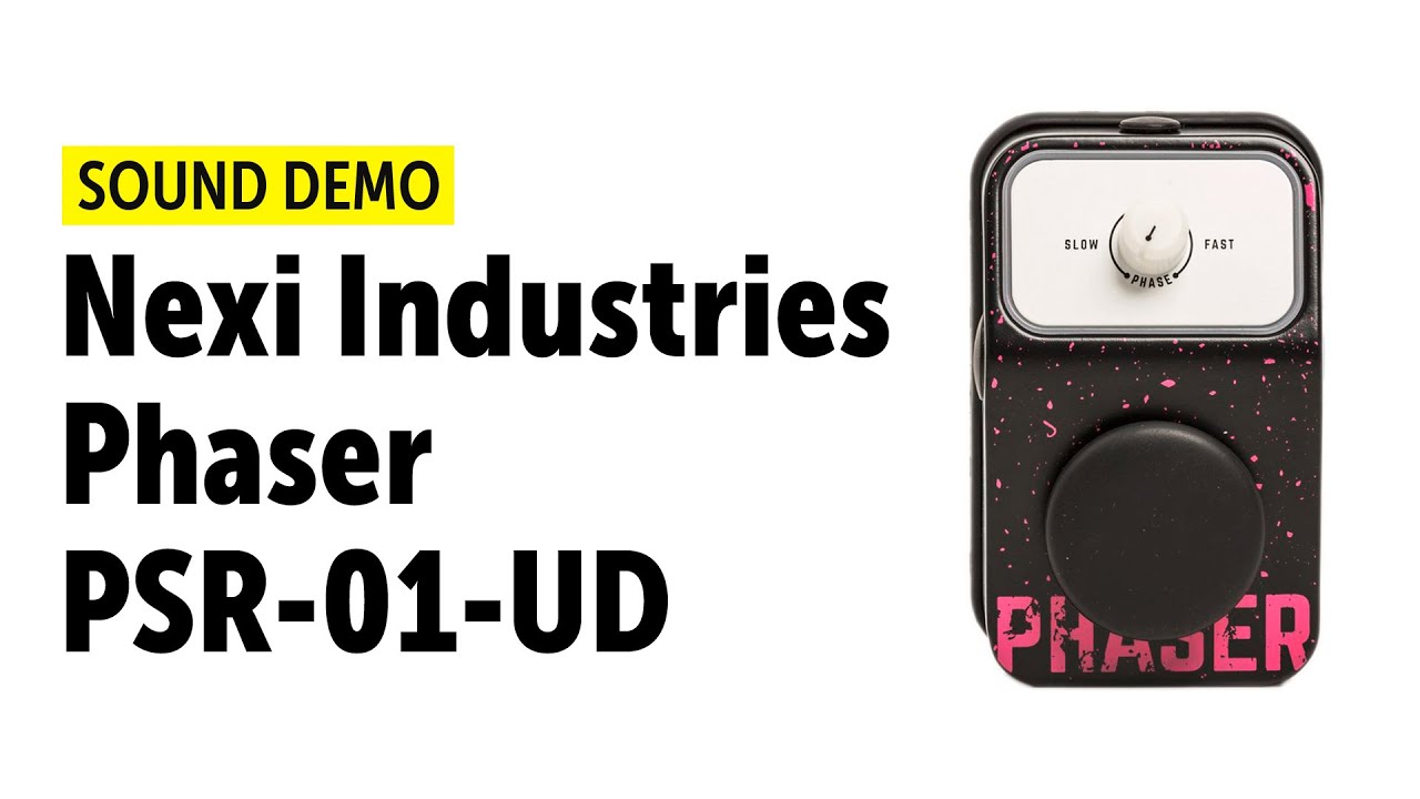 Nexi Industries Phaser PSR01UD Sound Demo (no talking) YouTube
