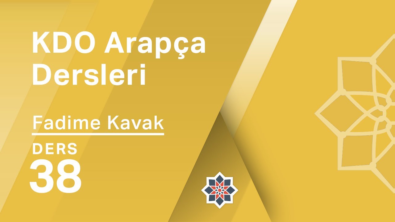 KDO Arapça Dersleri 38: Sülâsî Muzâri Fiil Çekimi - Genel Alıştırma I