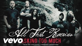 All That Remains - Asking Too Much (audio)