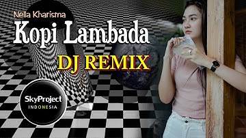 DJ Kopi Lambada  (Remix 2020)  //  Nella Kharisma