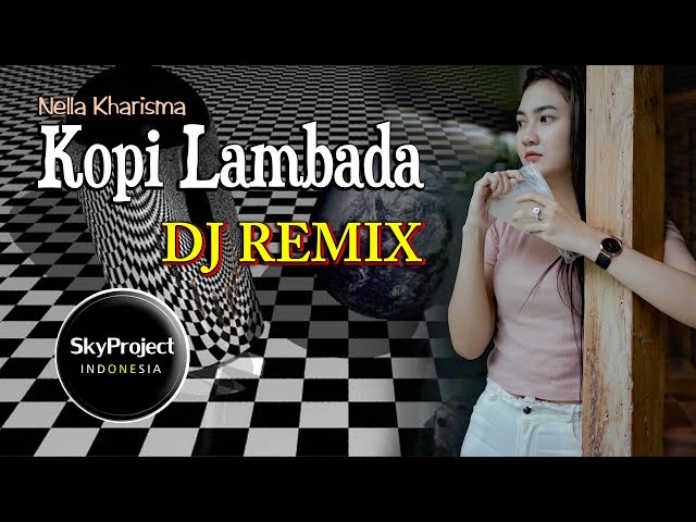 DJ Kopi Lambada  (Remix 2020)  //  Nella Kharisma class=