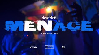 Spanishh - Menace (Official Video)