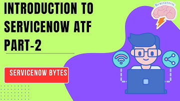 Introduction to ServiceNow ATF (Automated Test Framework) Part-2
