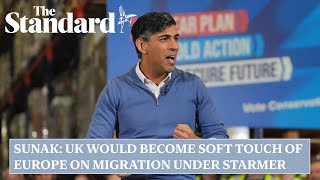 Sunak suggests UK would become soft touch of Europe on migration under a Starmer-led government screenshot 5