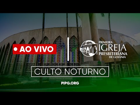 Culto Noturno - AO VIVO | 28/04/24 | 18:00h | PIPG