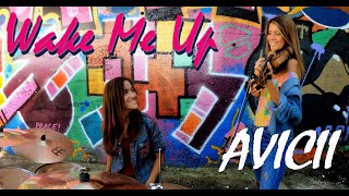 Avicii - Wake Me Up - Violin & Drum cover - Victoria Linnen & Nikoleta