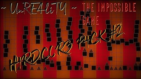 [record from 03.2020] The Impossible Game -My Custom Level - UnRE4liTY (2/3 H4RDC0R3 P4CK 9/17/2018)