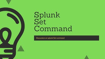 Splunk Commands : Discussion on "Set" command