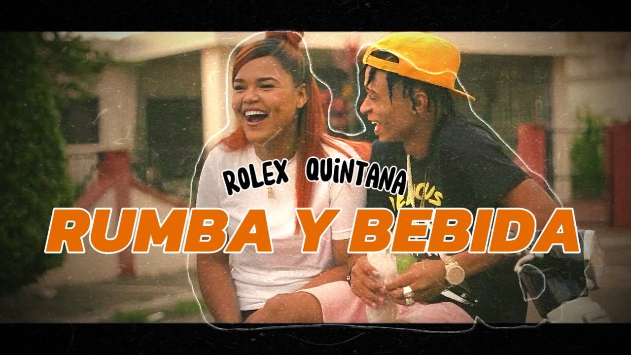 ROLEX QUINTANA - RUMBA Y BEBIDA 🍻 - YouTube