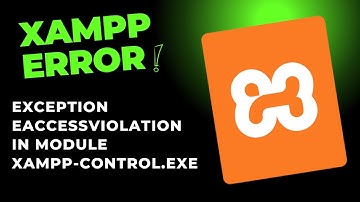Easy Steps : Fixing XAMPP error EAccessVoilation
