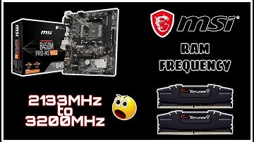 How to Increase Ram Frequency in MSI B450 PRO-M2 MAX or any MSI MOTHERBOARD
