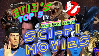 ET13's Top 5 1980's Sci-Fi Movies