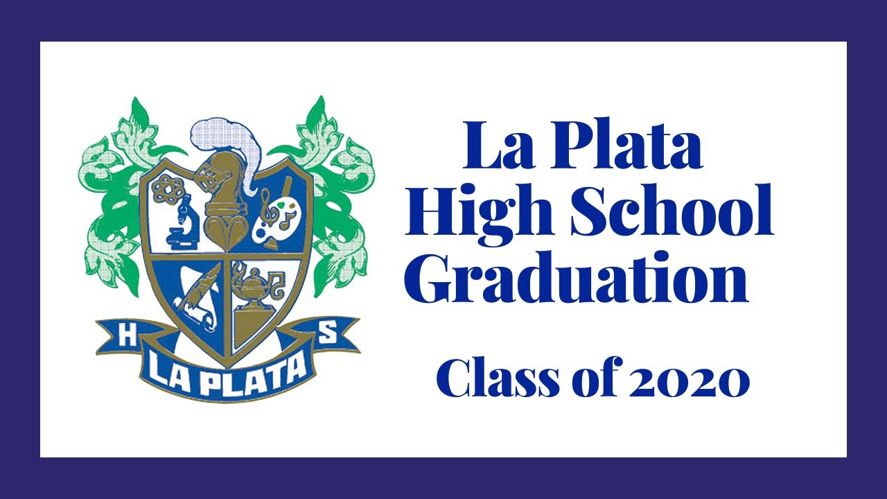 2020 La Plata HS Virtual Commencement YouTube