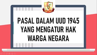 Pasal-Pasal UUD 1945 Yang Mengatur Hak Warga Negara | Kelas 6 | Tema 6 | Subtema 1 | Halaman 48