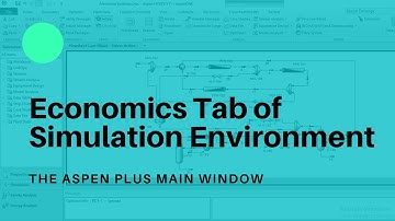 4- Economics Tab | The User Interface | Aspen Plus Tutorial