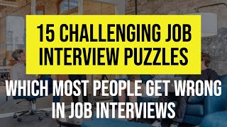 15 Most Important Interview Puzzles || Challenging Job Interview Puzzles