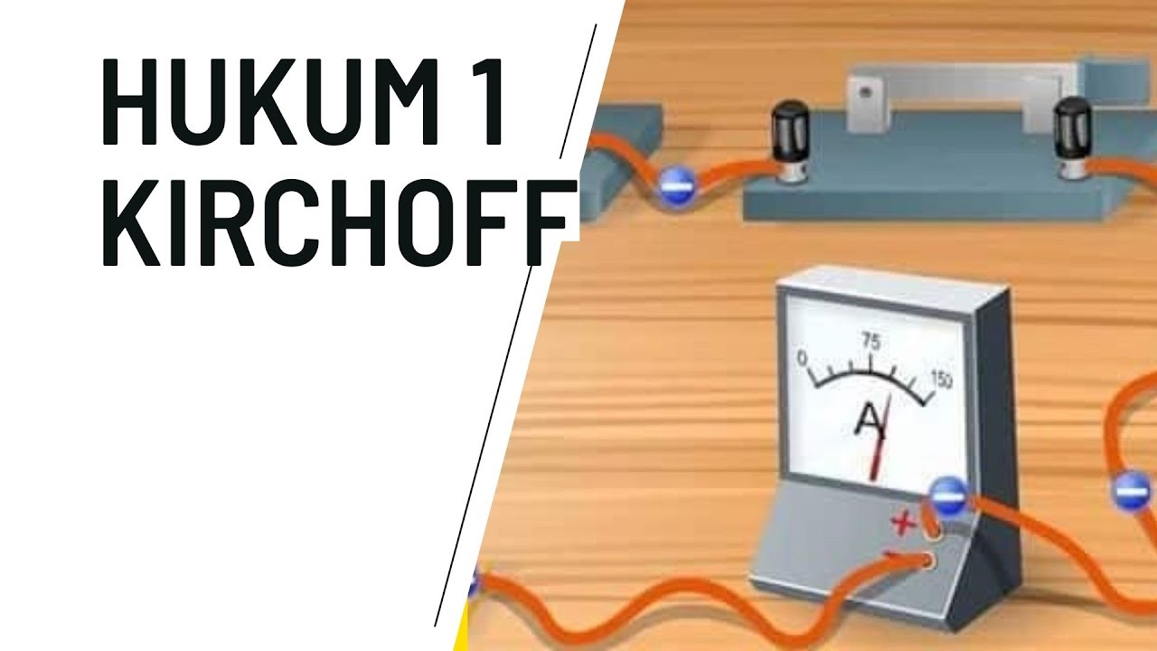 Fisika kelas XII- Hukum 1 KIrchoff - YouTube